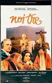 Noi tre (1984) film online,Pupi Avati,Cristopher Davidson,Lino Capolicchio,Gianni Cavina,Carlo Delle Piane